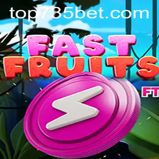 Descubra o Empolgante Mundo de FastFruits e a Inovação de 735bet.com