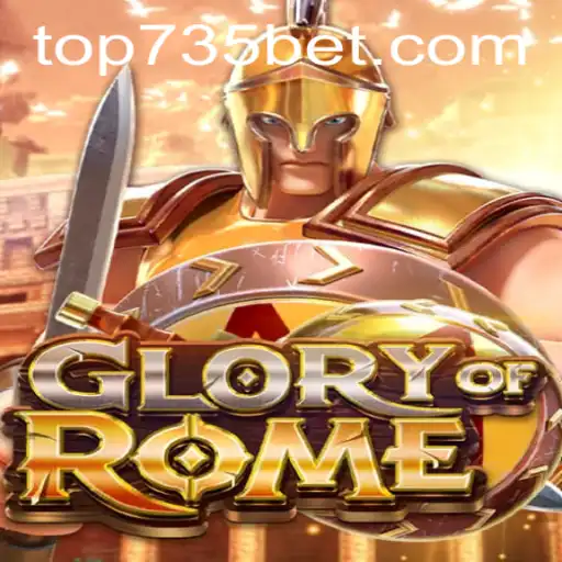 Descubra o Empolgante Mundo de GloryofRome no 735bet.com